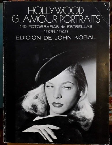 Hollywood Glamour Portraits 145 Fotografías de Estrellas: 1926-1949
