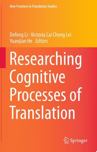 Researching Cognitive Processes of Translation