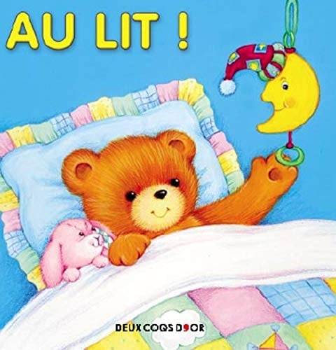 Le déjeuner / Les jouets / Le bain / Au lit !