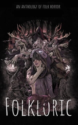 Folkloric: Tales of Folklore & Horror (Write Like Hell)