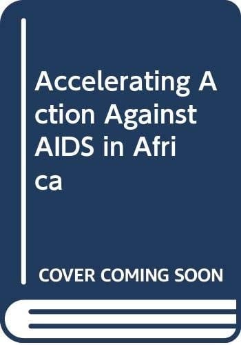 Accelerating Action Against AIDS in Africa