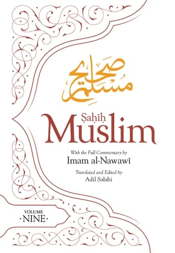 Sahih Muslim (Volume 9) With the Full Commentary by Imam Nawawi
