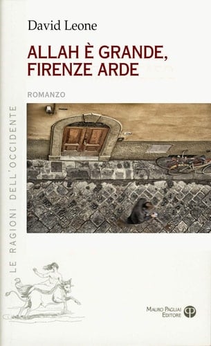 Allah è grande, Firenze arde romanzo
