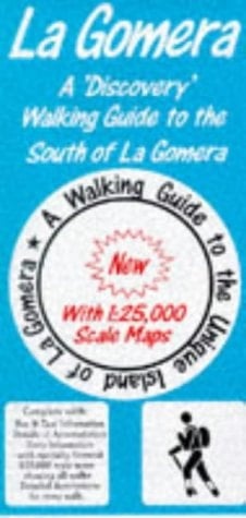 La Gomera A 'Discovery' Walking Guide to the South of la Gomera
