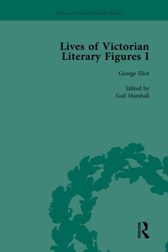 Lives of Victorian Literary Figures, Part I, Volume 1