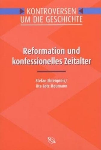 Reformation und konfessionelles Zeitalter.