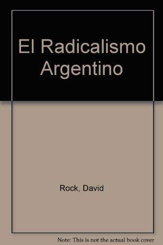 El radicalismo argentino, 1890-1930