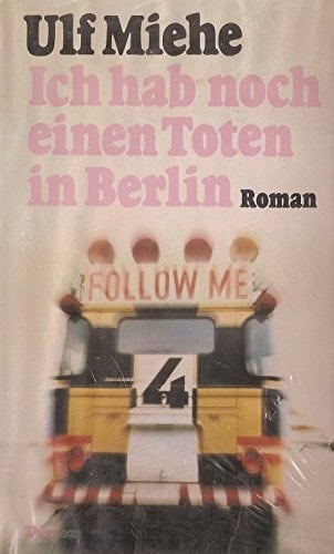 Ich hab noch einen Toten in Berlin Roman