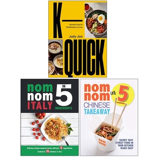 K-Quick Korean Food in 30 Minutes or Less, Nom Nom Italy In 5 Ingredients & Nom Nom Chinese Takeaway In 5 Ingredients 3 Books Collection Set