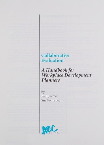 Collaborative Evaluation A Handbook for Workplace Development Planners