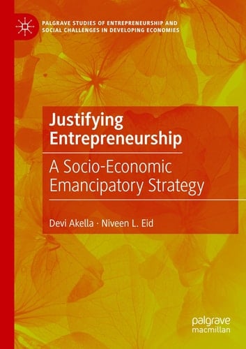 Justifying Entrepreneurship A Socio-Economic Emancipatory Strategy