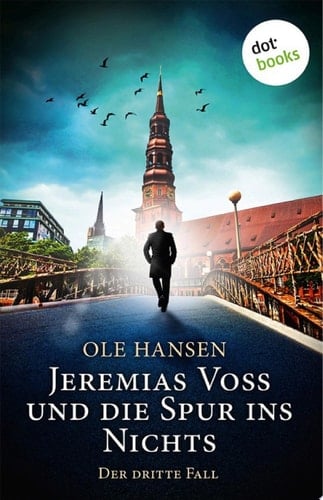 Jeremias Voss und die Spur ins Nichts - Der dritte Fall