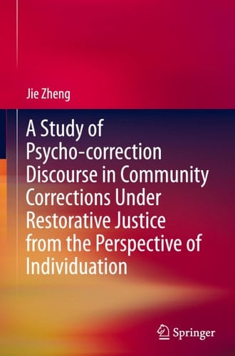 A Study of Psycho-correction Discourse in Community Corrections Under Restorative Justice from the Perspective of Individuation
