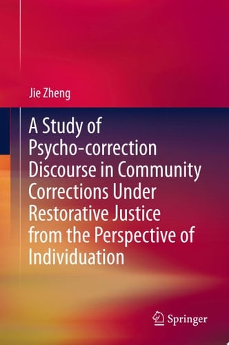 A Study of Psycho-correction Discourse in Community Corrections Under Restorative Justice from the Perspective of Individuation