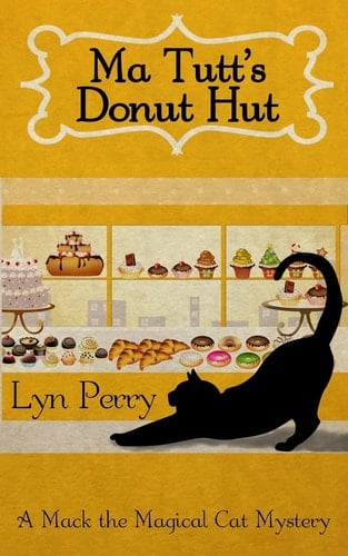 Ma Tutt's Donut Hut A Mack the Magical Cat Mystery