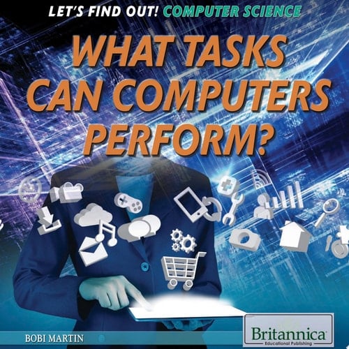 What Tasks Can Computers Perform?
