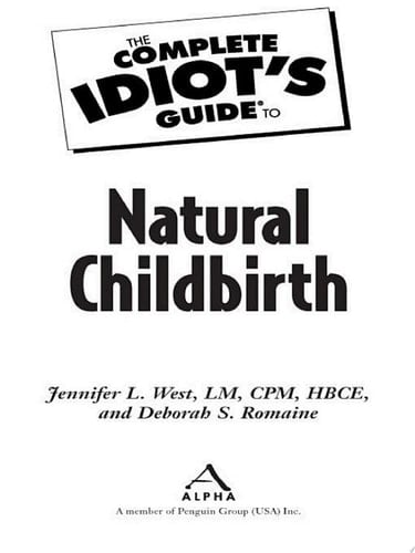 The Complete Idiot's Guide to Natural Childbirth