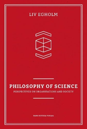 Philosophy of Science Perspectives on Organisations and Society