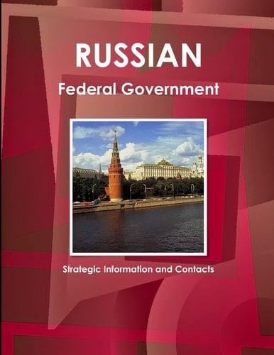 Russian Federal Government Strategic Information and Contacts