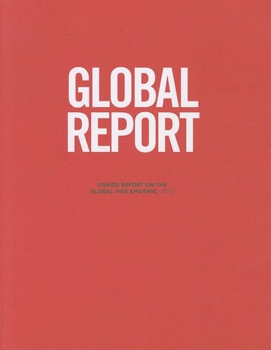 Global Report UNAIDS Report on the Global AIDS Epidemic 2010
