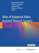 Atlas of Uniportal Video Assisted Thoracic Surgery