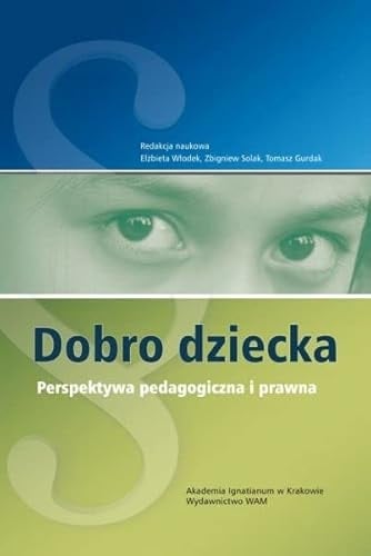 Dobro dziecka perspektywa pedagogiczna i prawna