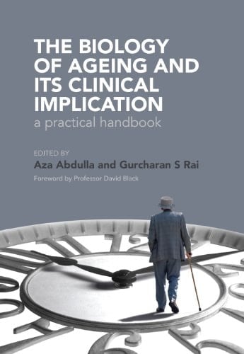 The Biology of Ageing: A Practical Handbook: a practical handbook