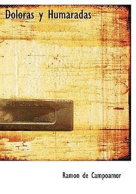 Doloras y Humaradas (Large Print Edition) (Spanish Edition)