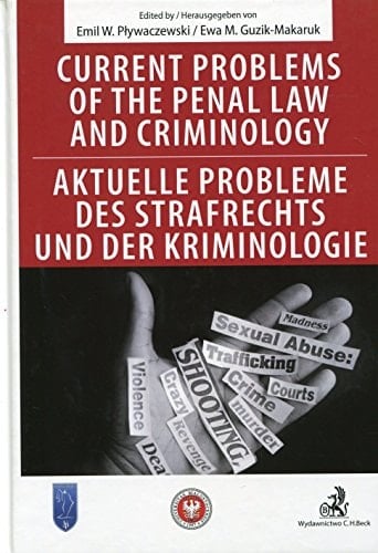 Aktuelle Probleme Des Strafrechts und Der Kriminologie