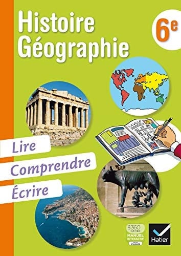 Histoire Géographie 6e Lire, comprendre, écrire