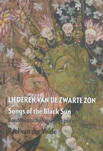 Liederen van de zwarte zon Boeddhistische Vajrayana poëzie