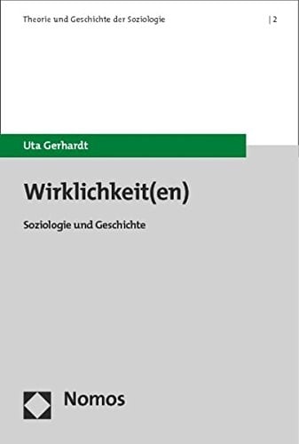 Wirklichkeit(en) Soziologie und Geschichte