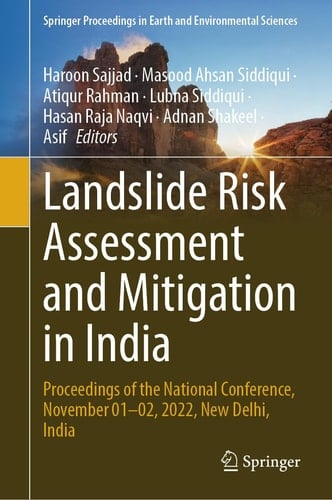 Landslide Risk Assessment and Mitigation in India Proceedings of the National Conference, November 01-02, 2022, New Delhi, India