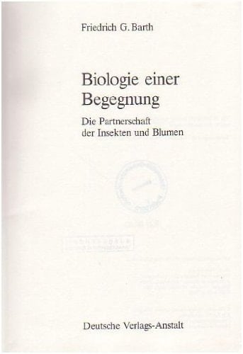 Biologie einer Begegnung die Partnerschaft der Insekten und Blumen