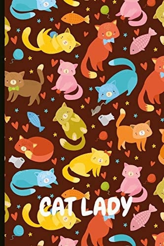 Cat Lady Fun Journal and Notebook, Makes an Excellent Gift for a Cat Lady