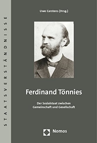 Ferdinand Tönnies der Sozialstaat zwischen Gemeinschaft und Gesellschaft