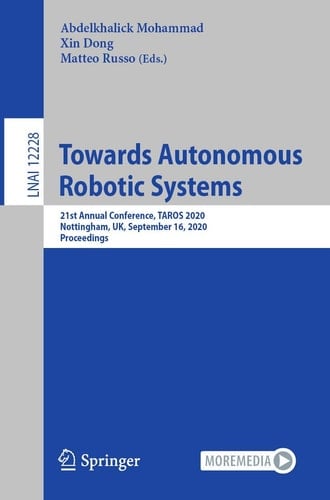 Towards Autonomous Robotic Systems 21st Annual Conference, TAROS 2020, Nottingham, UK, September 16, 2020, Proceedings