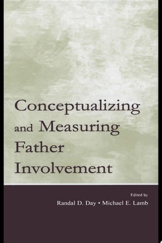 Conceptualizing and Measuring Father Involvement