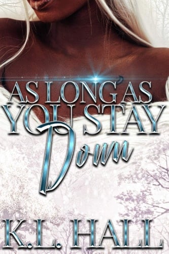 As Long as You Stay Down