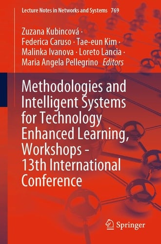 Methodologies and Intelligent Systems for Technology Enhanced Learning, Workshops - 13th International Conference