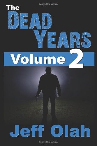 The Dead Years - Volume 2 (a Post-Apocalyptic Thriller)