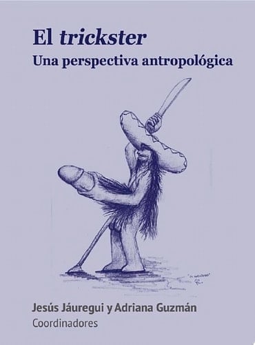 El trickster Una perspectiva antropológica