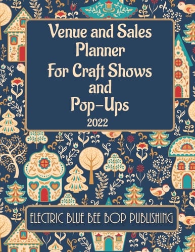 Venue and Sales Planner For Craft Shows and Pop-Ups: 2022