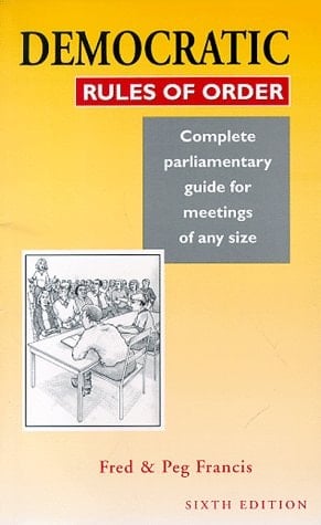 Democratic Rules of Order Complete Parliamentary Guide for Meetings of Any Size