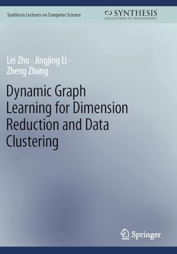 Dynamic Graph Learning for Dimension Reduction and Data Clustering