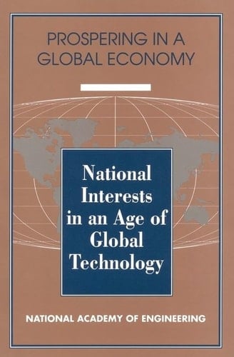 National Interests in an Age of Global Technology (Prospering in a Global Economy)