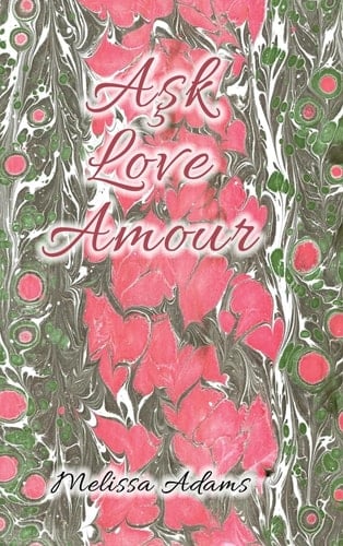 Aşk, Love, Amour A Reference of Love from Turkish to English and French
