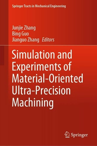 Simulation and Experiments of Material-Oriented Ultra-Precision Machining