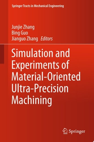 Simulation and Experiments of Material-Oriented Ultra-Precision Machining