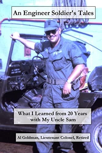 An Engineer Soldier's Tales What I Learned from 20 Years with My Uncle Sam